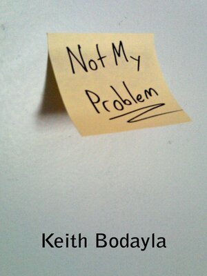 cover image of Not My Problem